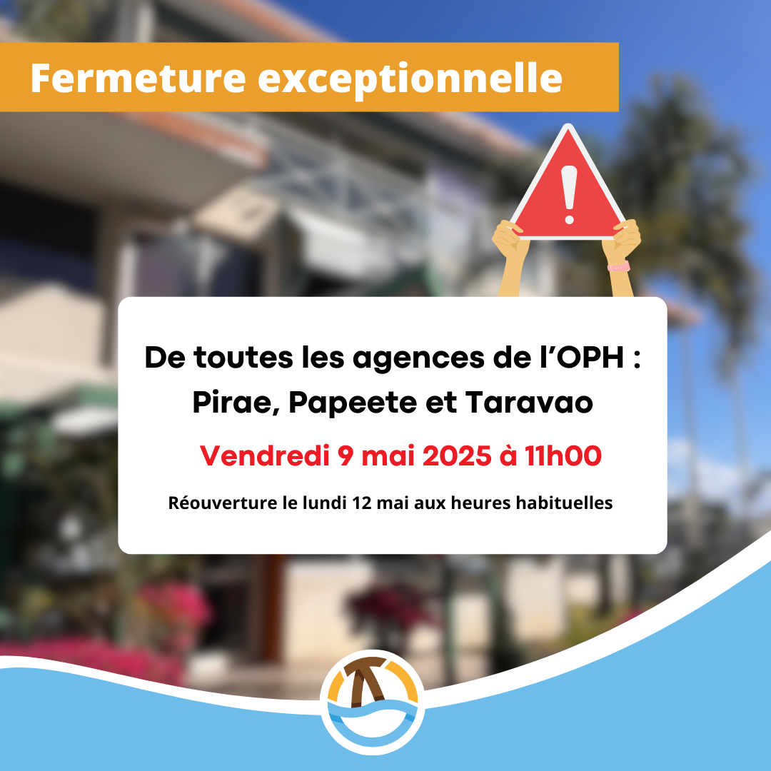 Fermeture exceptionnelle de l'OPH - Vendredi 9 mai 2025